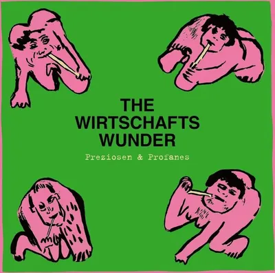 Image de The Wirtschaftswunder : Preziosen & Profanes (Singles & Raritäten 1980 - 1981) - - (LP / P)