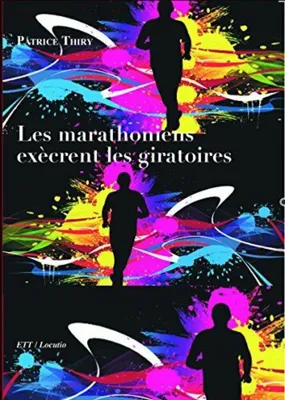Image de Les Marathoniens Execrent les Giratoires