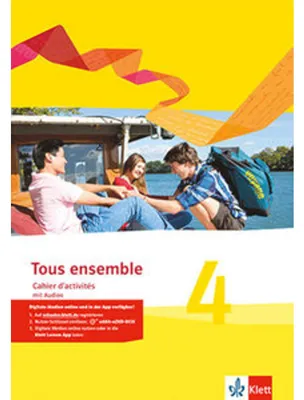 Produktbild von Tous ensemble 4. Cahier d'activités mit Audios 4. Lernjahr. Ausgabe 2013