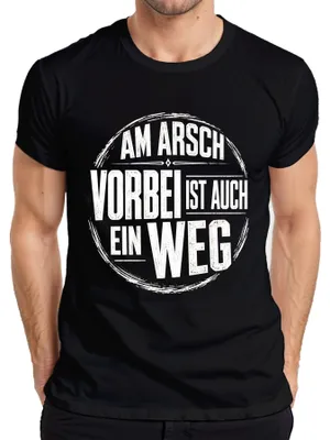 Produktbild von Am Arsch vorbei ist auch ein Weg Lustig Statement Sarkasmus Egal Herren T-Shirt, Schwarz, M