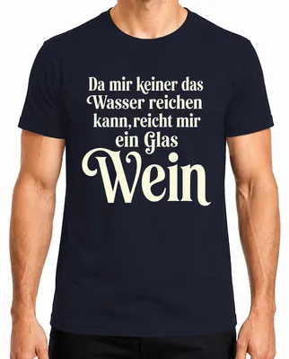 Imagen del producto de Camiseta para hombre, diseño "Da mir keiner das Wasser reichen kann Wein Glas Weinliebhaber", color azul marino, talla S