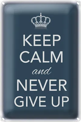 Produktbild von Blechschild Spruch 20x30cm Keep Calm and never give up