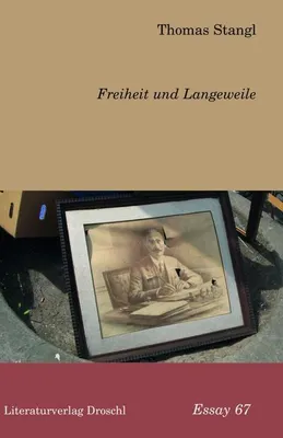 Zdjęcie produktu dla Stangl, T: Freiheit und Langeweile