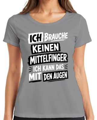 Produktbild von Ich brauche keinen Mittelfinger ich kann das Statement Sarkasmus Damen T-Shirt, Grau, XL