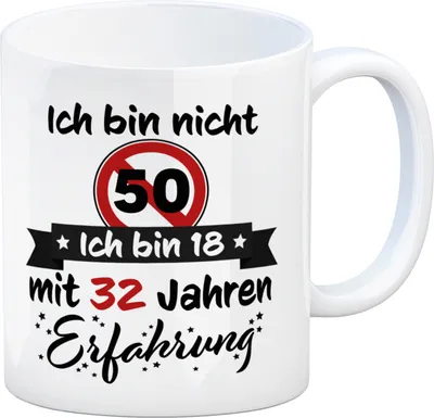 Produktbild von 50. Geburtstag Kaffeebecher mit lustigem Spruch: 18 mit Erfahrung