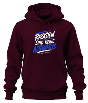 Produktbild von Rassisten sind keine Alternative Wir Statement Sarkasmus Hoodie Kapuzenpullover, Burgundy, XXL
