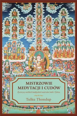 Produktbild von Tulku Thondup Mistrzowie medytacji i cudów - biografie urzeczywistnionych mistrzów