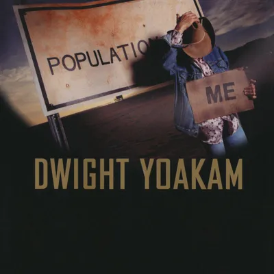 Obrázok produktu pre Dwight Yoakam: Populácia: (CD / P)