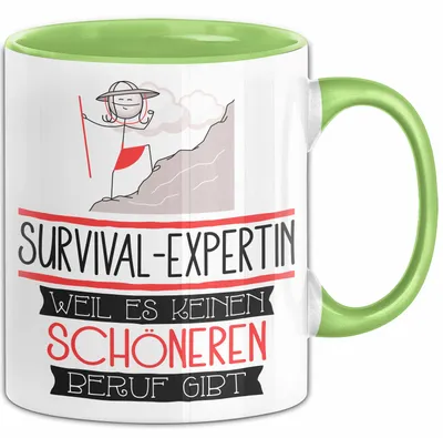 Produktbild von Survival-Expertin Weil Es Keinen Schöneren Beruf Gibt Tasse Geschenk für Eine Survival-Expertin Lustig (Grün)