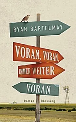 Obrázek produktu pro Bartelmay, R: Voran, voran, immer weiter voran