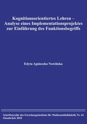 Produktbild von Kognitionsorientiertes Lehren ¿ Analyse eines Implementationsprojektes zur Einführung des Funktionsbegriffs