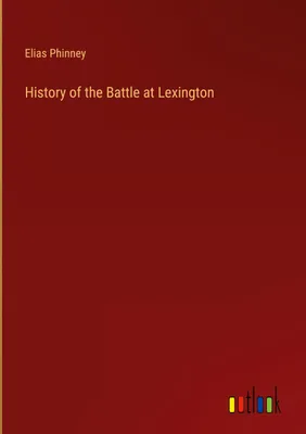 Produktbild von History of the Battle at Lexington