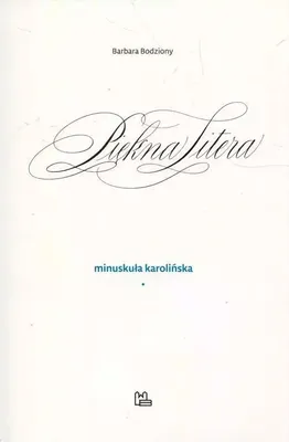 Productafbeelding van Piękna Litera. Minuskuła karolińska