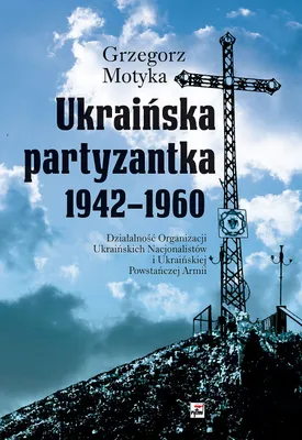 Zdjęcie produktu dla Ukraińska partyzantka 1942-1960.