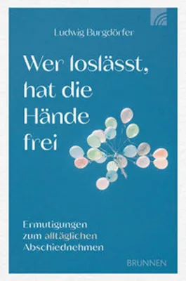 Obrázok produktu pre Wer loslässt, hat die Hände frei