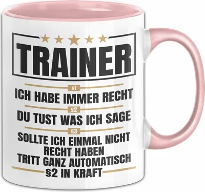 Produktbild von Trainer Tasse Geschenk Coach Ich Habe Immer Recht Geschenkidee Trainer Weihnachten (Rosa)