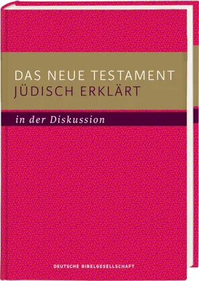 Produktbild von Das Neue Testament jüdisch erklärt - in der Diskussion