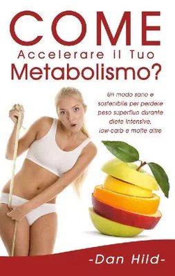Produktbild von Come Accelerare il Tuo Metabolismo?