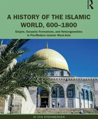 Produktbild von A History of the Islamic World, 600-1800
