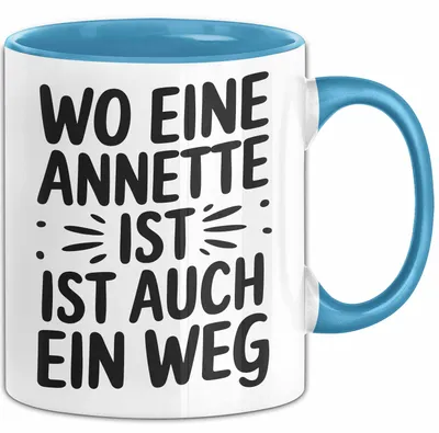 Produktbild von Annette Tasse Geschenk Wo Eine Annette Ist Ist Auch Ein Weg Geschenkidee Becher mit Name (Blau)