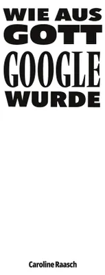 Produktbild von Wie aus Gott Google wurde