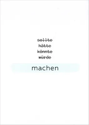 Produktbild von Postkarte "U. Wathling: sollte . hätte . könnte . würde . MACHEN"