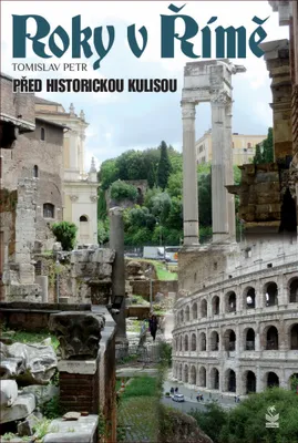 Produktbild von Roky v Římě - Před historickými kulisami (Petr Tomislav)