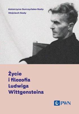 Obrázok produktu pre Život a filozofia Ludwiga Wittgensteina - Katarzyna Gurczyńska-Sady, Wojciech Sady (Biografien auf Polnisch)