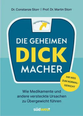 Obrázok produktu pre Die geheimen Dickmacher - Wie Medikamente und andere versteckte Ursachen zu Übergewicht führen