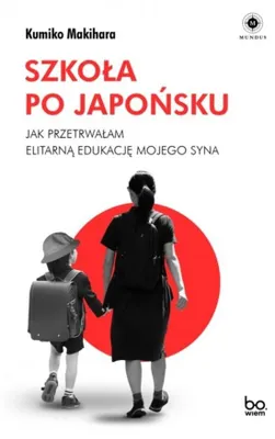Immagine prodotto di Szkoła po japońsku - Kumiko Makihara, Joanna Gilewicz