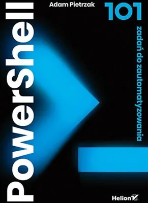 Obrázok produktu pre PowerShell. 101 zadań do zautomatyzowania - praktyczny przewodnik