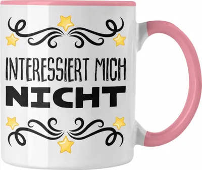 Produktbild von Trendation - Interessiert Mich Nicht Ich Hasse Jeden Tasse Becher Kaffeetasse Lustig Spruch Geschenk Frauen Männer (Rosa)