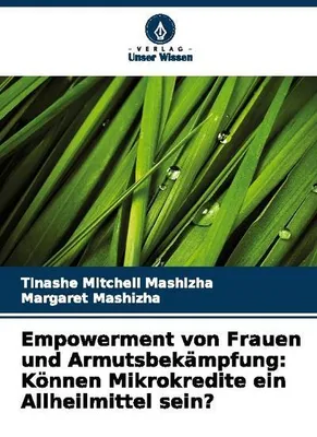 Produktbild von Empowerment von Frauen und Armutsbekämpfung: Können Mikrokredite ein Allheilmittel sein?
