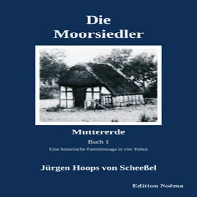Produktbild von Die Moorsiedler. Buch 1: Muttererde
