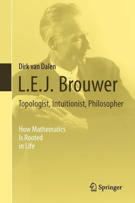 Image de L.E.J. Brouwer - Topologist, Intuitionist, Philosopher