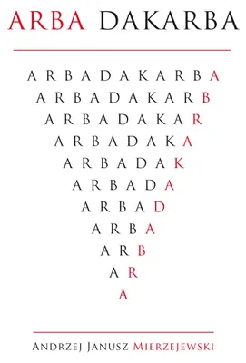 Obrázek produktu pro Arba Dakarba – Andrzej Janusz Mierzejewski