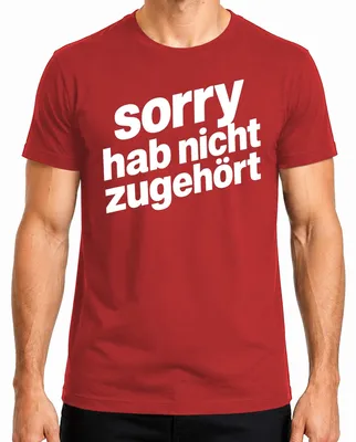 Produktbild von Sorry hab nicht zugehört Lustig Spruch Sarkasmus Geschenk Humor Herren T-Shirt Lustiger, Rot, M