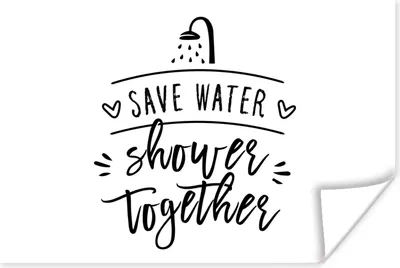Produktbild von MuchoWow® Poster Sprichwörter - Zitate - Gemeinsam Wasser sparen duschen 120x80 cm - Bilder