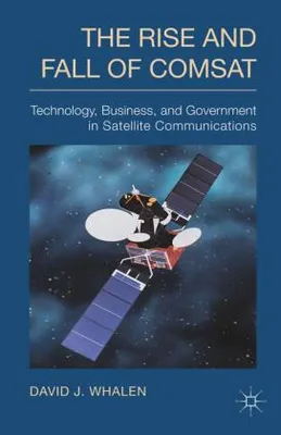 Immagine prodotto di The Rise and Fall of COMSAT