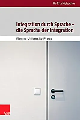 Produktbild von Integration durch Sprache die Sprache der Integration