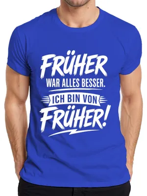Immagine prodotto di "Prima era meglio". T-shirt da uomo, colore blu, taglia M, con scritta sarcastica