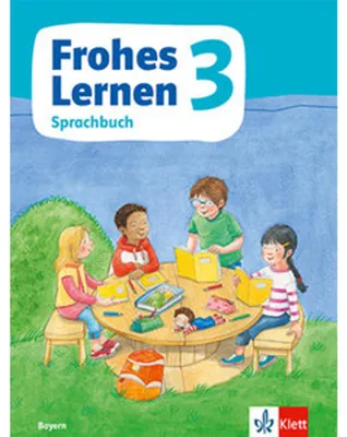 Image de Frohes Lernen Sprachbuch 3. Schülerbuch Klasse 3. Ausgabe Bayern ab 2021