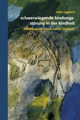 Image de Schwerwiegende Bindungsstörung in der Kindheit