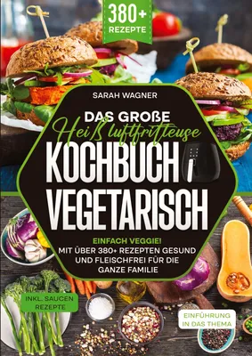 Produktbild von Das große Heißluftfritteuse Kochbuch Vegetarisch