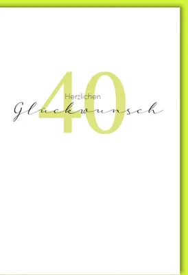 Produktbild von 40. Geburtstag - Glückwunschkarte im Format 11,5 x 17 cm mit