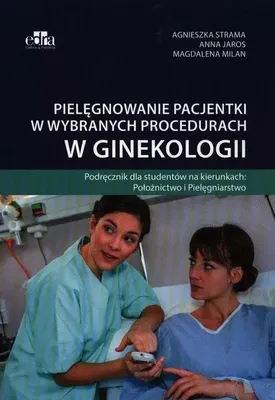 Productafbeelding van Pielęgnowanie pacjentki w wybranych procedurach w ginekologii