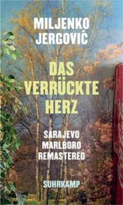 Image de Miljenko Jergovic: Das verrückte Herz – Erzählungsband mit 29 neuen Erzählungen, erstmals übersetzt