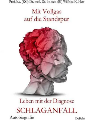 Obrázok produktu pre Mit Vollgas auf die Standspur - Leben mit der Diagnose Schlaganfall - Autobiografie