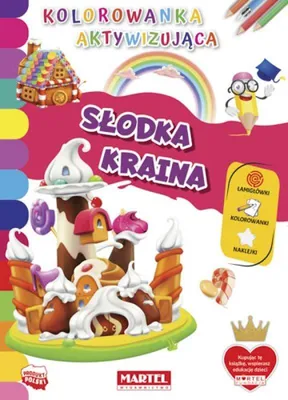 Zdjęcie produktu dla Kolorowanka aktywizująca z naklejkami "Słodka Kraina" Martel