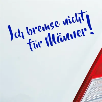 Produktbild von Auto Aufkleber Ich bremse nicht Zubehör passend für Männer! Lustig Girls 18,5x7 cm Dunkelblau Sticker Heckscheibenaufkleber